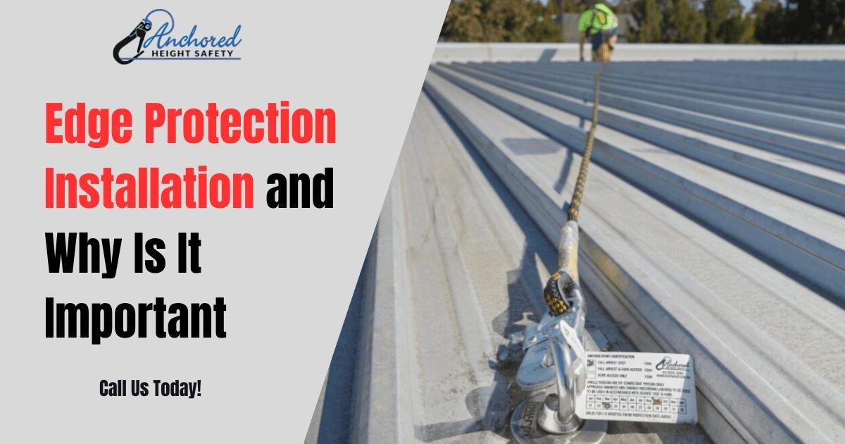 Ensuring Safety at Heights: The Importance of Edge Protection Systems